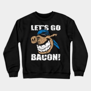 Funny Let's Go Bacon Hog Design Parody Crewneck Sweatshirt